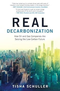 Paperback Real Decarbonization: How Oil and Gas Companies Are Seizing the Low-Carbon Future Book