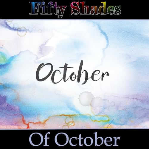 Fifty Shades of October by W B Yeats, William Wordsworth, Lucy Hamilton Hooper, Paul Laurence Dunbar, Emily Bronte, Elizabeth Barrett Browning, Edna St Vincent Millay episode artwork