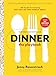 Dinner: The Playbook: A 30-Day Plan for Mastering the Art of the Family Meal: A Cookbook