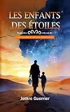 Les enfants des étoiles: Un héritage cosmique caché dans une mémoire humaine (French Edition)