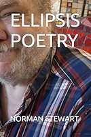 ELLIPSIS POETRY (ADVENTURES IN AI USAGE) 1635590477 Book Cover