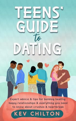 Teens' Guide to Dating: Expert Advice & Tips for Building
