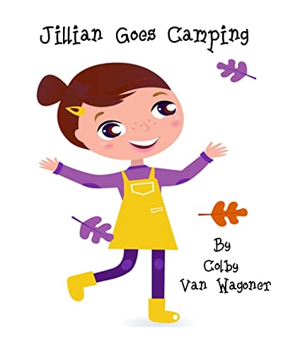 Jillian Goes Camping (Jack and Jillian Book Series)