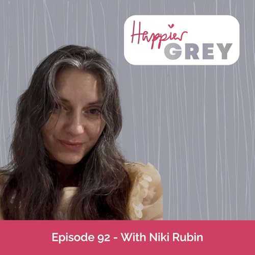 Happier Grey Podcast Episode 92 - With Niki Rubin