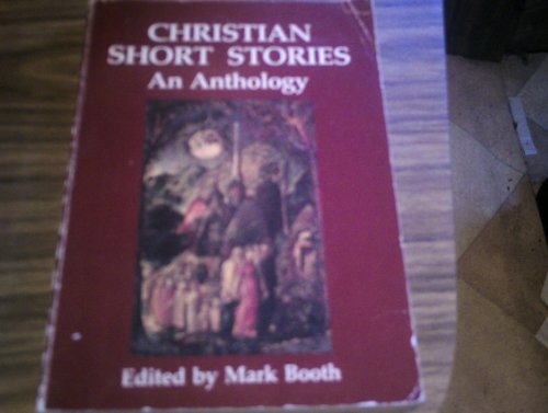 Christian Short Stories: An Anthology 0947752013 Book Cover