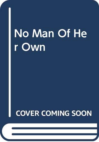 No Man Of Her Own 0263737349 Book Cover