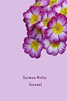 Sermon Notes Journal: With Scriptures - A Christian Notebook To Record Bible Study Notes - More than 100 Pages - Purple Cover with Flowers 1099531357 Book Cover