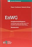 EnWG: Energiewirtschaftsgesetz mit AbLaV, ARegV, GasGVV, GasHDrLtgV, GasNEV, GasNZV, KAV, KraftNAV, LSV, MaStRV, NAV, NDAV, NetzResV, StromGVV, ... ÜNSchutzV Kommentar (Berliner Kommentare)