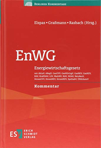 Preisvergleich Produktbild EnWG: Energiewirtschaftsgesetz mit AbLaV, ARegV, GasGVV, GasHDrLtgV, GasNEV, GasNZV, KAV, KraftNAV, LSV, MaStRV, NAV, NDAV, NetzResV, StromGVV, ... ... StromNZV, SysStabV, ÜNSchutzV - - Kommentar