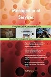 Managed print Services Complete Self-Assessment Guide
