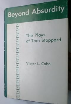 Hardcover Beyond Absurdity: The Plays of Tom Stoppard Book