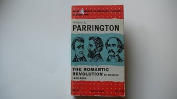Paperback The romantic revolution in America, 1800-1860 (His Main currents in American thought) Book