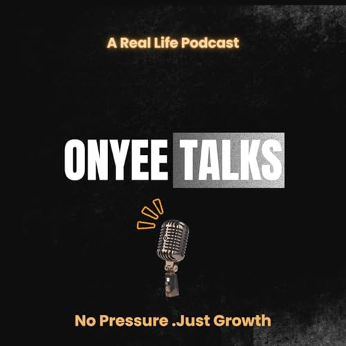 A short intro for Onyee Talks ( The Real Life Podcast)