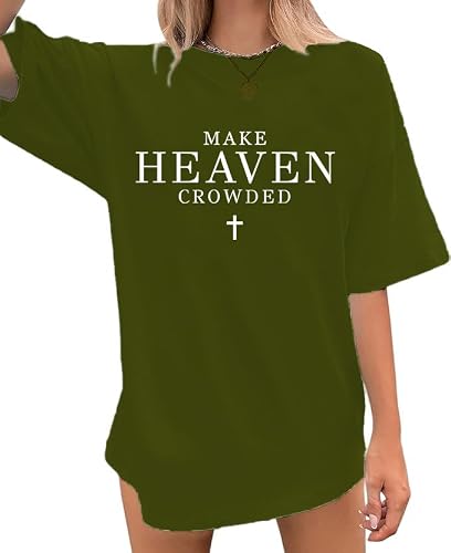 Make Heaven Crowded T-Shirt Women Christian Shirt Inspirational Graphic Tees Short Sleeve Top Olive Green M