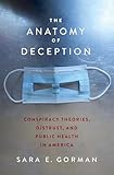 The Anatomy of Deception: Conspiracy Theories, Distrust, and Public Health in America