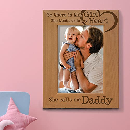 Kate Posh So There Is This Girl, She Kinda Stole My Heart, She Calls Me Daddy Natural Engraved Wood Photo Frame, Father Daughter Gifts, Father's Day, Best Dad Ever, New Baby, New Dad (5X7 Vertical) #TOP2