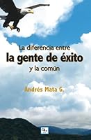 La diferencia entre la gente de éxito y la común 1598350366 Book Cover