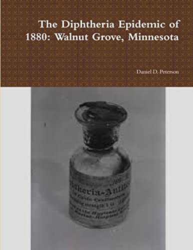 The Diphtheria Epidemic of 1880: Walnut Grove, Minnesota