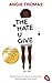 The Hate U Give