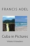 Cuba in Pictures: Viñales & Varadero (English Edition)