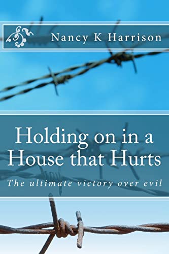 Holding on in a House that Hurts: The ultimate victory over evil