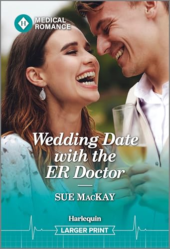 Wedding Date with the ER Doctor: A Fake Dating Workplace Medical Romance