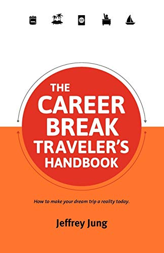 The Career Break Traveler's Handbook