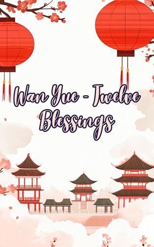 Wan Yue - Twelve Blessings