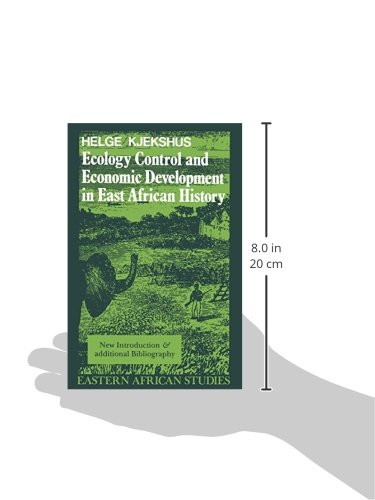 Ecology Control And Economic Development In East African History: The Case Of Tanganyika, 1850–1950 (Eastern African Studies) #TOP2