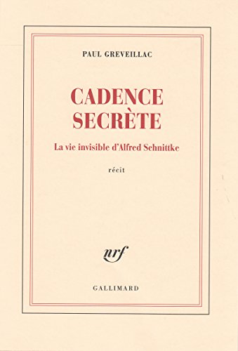 Télécharger Cadence secrète. La vie invisible d'Alfred Schnittke livre En ligne