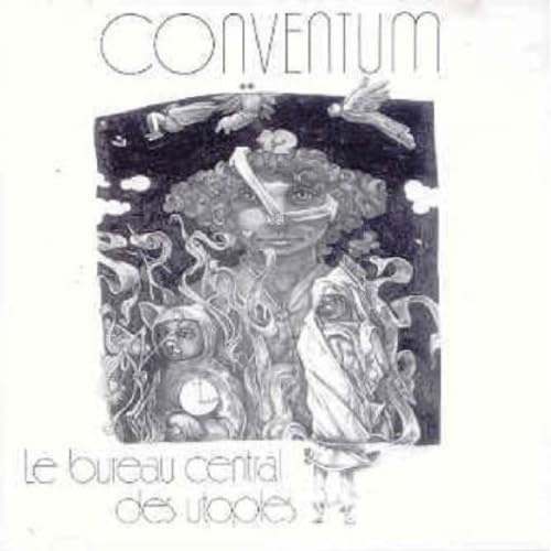 Le Bureau Central Des Utopies [Audio CD] Conventum; Jean Derome; Bernard Cormier; René Lussier; Pierre Cartier and André Duchesne