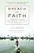 Produktbild Breach of Faith: Hurricane Katrina and the Near Death of a Great American City