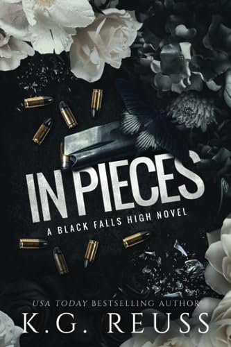 In Pieces: A Dark High School Bully Romance (A ... B08XS7KYZS Book Cover