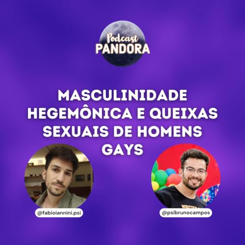 "Masculinidade hegem&ocirc;nica e queixas sexuais de homens gays" com F&aacute;bio Iannini
