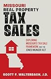 Missouri Real Property Tax Sales: Exploring Missouri's Tax Sale Framework and the Jones-Munger Act