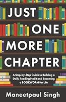 Just One More Chapter: A Step-by-Step Guide to Building a Daily Reading Habit and Becoming a Bookworm for Life B0CVF221FK Book Cover