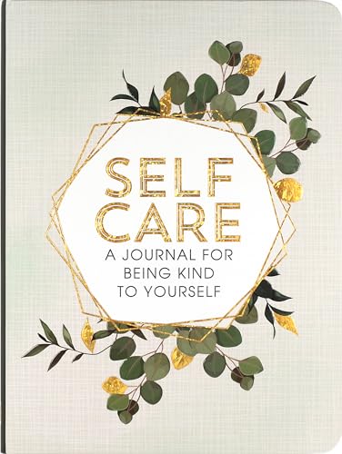 Self Care - A Journal for Being Kind to Yourself