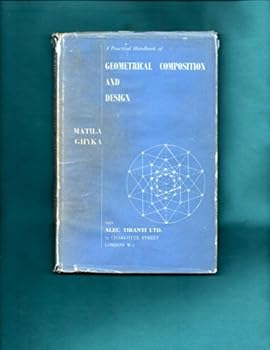 Hardcover A Practical Handbook of Geometrical Composition and Design (Lecture/Essays on Art, Number 2) Book