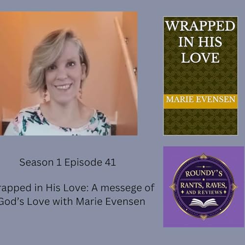 Wrapped in His Love: A message of God's Love with Marie Evensen