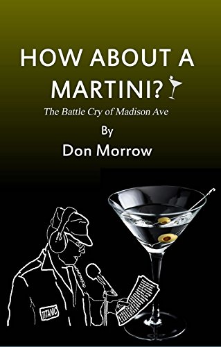 Télécharger How About A Martini?: The Battle Cry of Madison Ave (English Edition) PDF Ebook En Ligne
