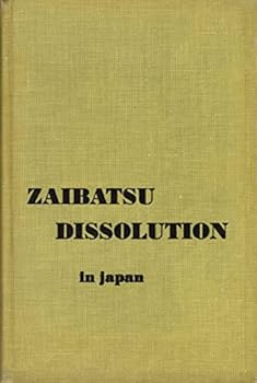 Hardcover Zaibatsu dissolution in Japan Book