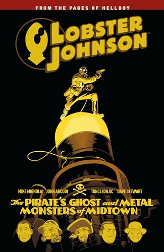 Lobster Johnson Volume 5: The Pirate's Ghost and Metal Monsters of Midtown