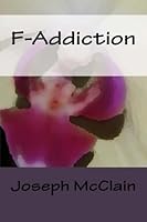 F-Addiction 1481896725 Book Cover