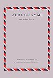  Aerogramme and Other Poems: A collection poems 2014-2015 (English Edition)