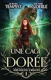  Une cage dorée