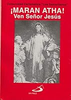 ¡Maran Atha! Ven Señor Jesús 9803503537 Book Cover