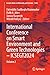 International Conference on Smart Environment and Green Technologies  ICSEGT2024: Volume 2 (Lecture Notes in Networks and Systems, 1252)