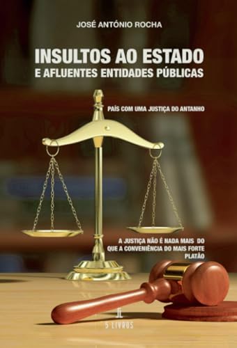 Insultos Ao Estado e Afluentes Entidades Públicas