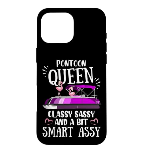 Pontoon Queen Classy Sassy and Little Smart Assy �X�}�z�P�[�X iPhone 16 Pro Max �p