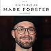 Produktbild Ein Tribut an Mark Forster: Der Bildband: Der Bildband. Sonderausgabe, verfügbar nur bei Amazon